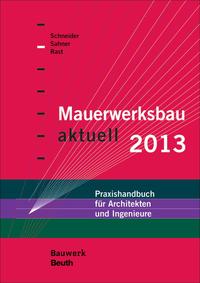 Mauerwerksbau aktuell 2013 - Buch mit E-Book