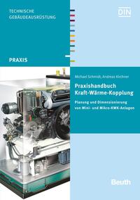 Praxishandbuch Kraft-Wärme-Kopplung - Buch mit E-Book