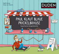Paul klaut blaue Prickelbrause - Superfreche Zungenbrecher