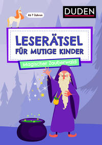 Leserätsel für mutige Kinder - Magischer Zauberwald - ab 7 Jahren