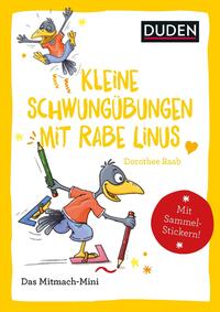 Duden Minis (Band 33) – Kleine Schwungübungen mit Rabe Linus