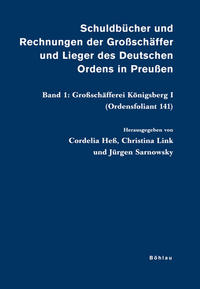 Schuldbücher und Rechnungen der Großschäffer und Lieger des Deutschen Ordens in Preußen