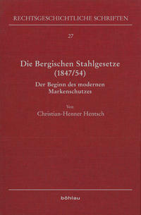 Die Bergischen Stahlgesetze (1847/54)