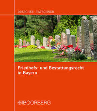 Friedhofs- und Bestattungsrecht in Bayern