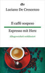 Cover: Luciano de Crescenzo ¬Il¬ caffè sospeso = Espresso mit Herz