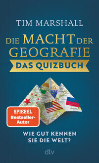 Die Macht der Geografie – Das Quizbuch