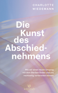 Cover-Abbildung für Die Kunst des Abschiednehmens (Softcover/Paperback) (99999---978-3-424-63284-2)