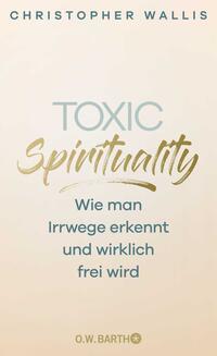 Toxic Spirituality