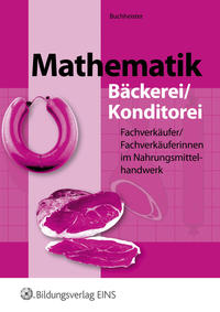 Mathematik für Fachverkäufer/innen im Nahrungsmittelhandwerk