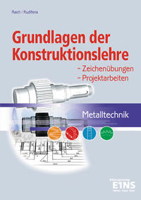 Grundlagen der Konstruktionslehre - Metalltechnik