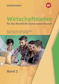 Wirtschaftslehre für das Berufliche Gymnasium in Hessen