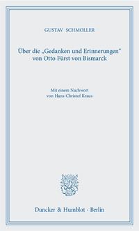 Über die 'Gedanken und Erinnerungen' von Otto Fürst von Bismarck.