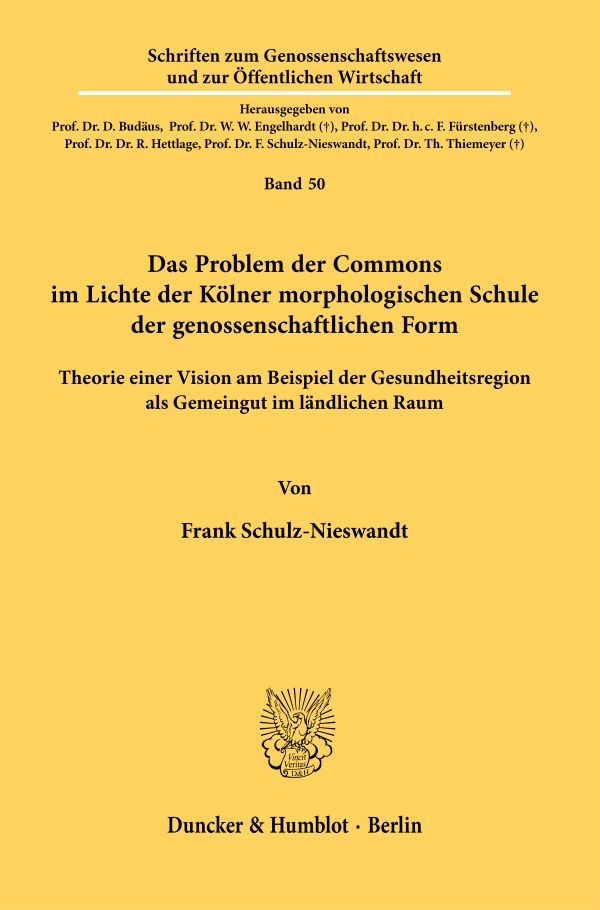 Cover-Abbildung für Das Problem der Commons im Lichte der Kölner morphologischen Schule der genossenschaftlichen Form (Softcover/Paperback) (99999---978-3-428-19040-9)