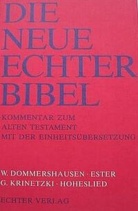 Die Neue Echter-Bibel. Kommentar / Kommentar zum Alten Testament mit Einheitsübersetzung / Hoheslied. - Dommershausen, Werner: Ester