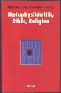 Metaphysikkritik, Ethik, Religion