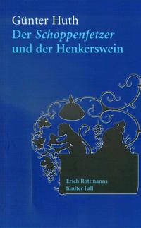 Der Schoppenfetzer und der Henkerswein
