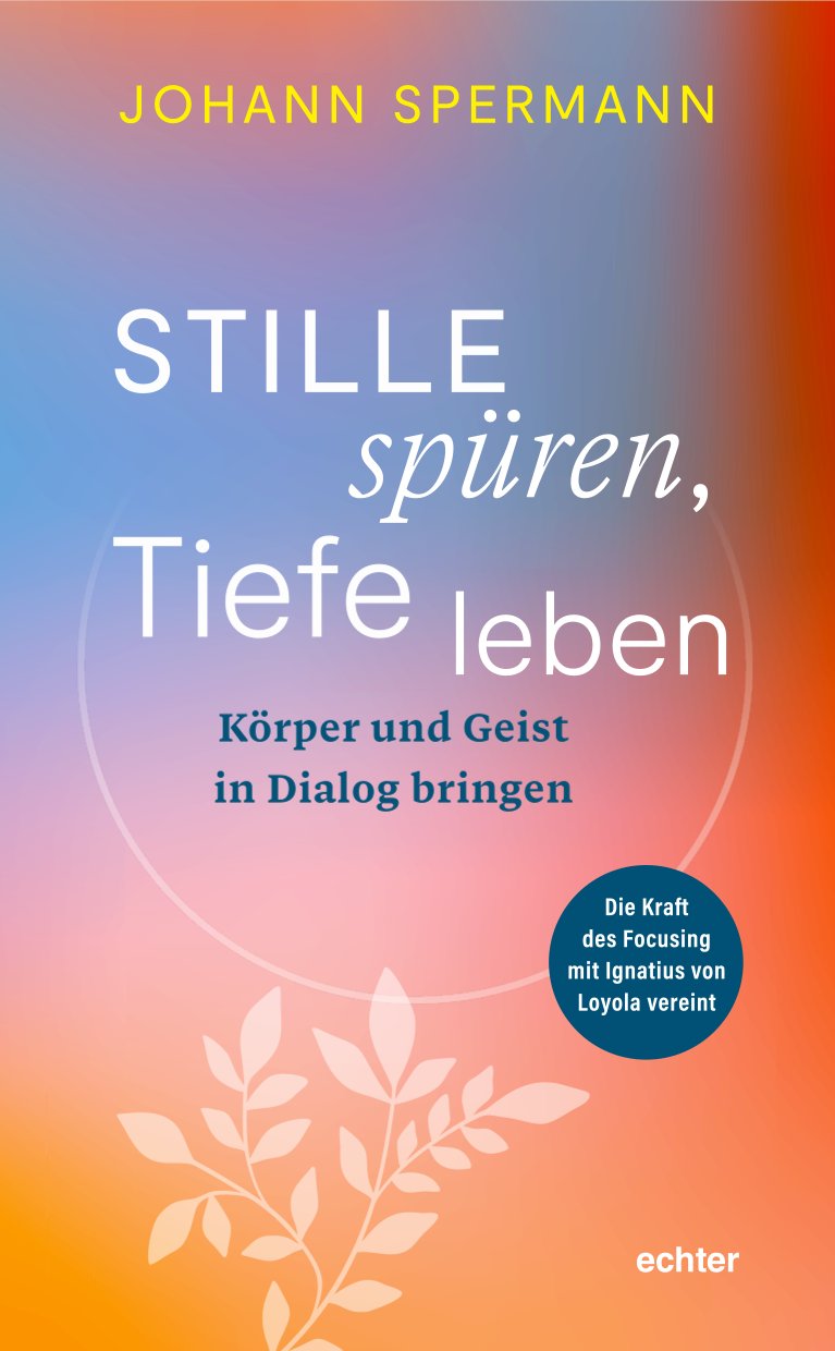 Cover-Abbildung für Stille spüren, Tiefe leben (Softcover/Paperback) (99999---978-3-429-06770-0)