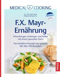 Medical Cooking: F.X. Mayr-Ernährung