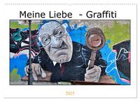 Meine Liebe - Graffiti (Wandkalender 2025 DIN A2 quer), CALVENDO Monatskalender