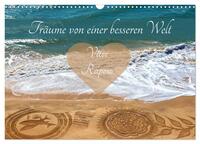Träume von einer besseren Welt - Vitor Raposo (Wandkalender 2025 DIN A3 quer), CALVENDO Monatskalender
