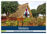 Madeira - Bezaubernde Vulkaninsel im Atlantik (Wandkalender 2025 DIN A3 quer), CALVENDO Monatskalender