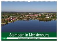 Sternberg in Mecklenburg - Luftaufnahmen von Markus Rein (Wandkalender 2025 DIN A2 quer), CALVENDO Monatskalender
