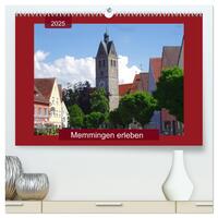 Memmingen erleben (hochwertiger Premium Wandkalender 2025 DIN A2 quer), Kunstdruck in Hochglanz