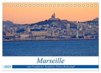 Marseille vom Frankfurter Taxifahrer Petrus Bodenstaff (Tischkalender 2025 DIN A5 quer), CALVENDO Monatskalender