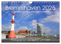 Bremerhaven 2025. Impressionen aus den Havenwelten (Wandkalender 2025 DIN A4 quer), CALVENDO Monatskalender