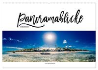 Panoramablicke weltweit (Wandkalender 2025 DIN A2 quer), CALVENDO Monatskalender