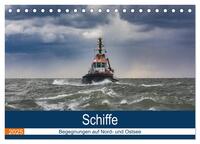 Schiffe - Begegnungen auf Nord- und Ostsee (Tischkalender 2025 DIN A5 quer), CALVENDO Monatskalender