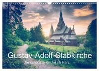 Gustav-Adolf-Stabkirche. Die schönste Kirche im Harz (Wandkalender 2025 DIN A3 quer), CALVENDO Monatskalender
