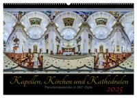 Kapellen, Kirchen und Kathedralen 2025 (Wandkalender 2025 DIN A2 quer), CALVENDO Monatskalender