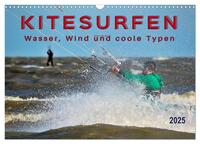 Kitesurfen - Wasser, Wind und coole Typen (Wandkalender 2025 DIN A3 quer), CALVENDO Monatskalender