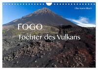 Fogo. Tochter des Vulkans (Wandkalender 2025 DIN A4 quer), CALVENDO Monatskalender