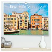 Besuch in Venedig (hochwertiger Premium Wandkalender 2025 DIN A2 quer), Kunstdruck in Hochglanz