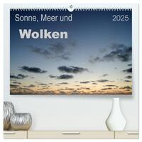 Sonne, Meer und Wolken (hochwertiger Premium Wandkalender 2025 DIN A2 quer), Kunstdruck in Hochglanz