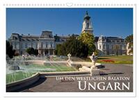 Ungarn - um den westlichen Balaton (Wandkalender 2025 DIN A3 quer), CALVENDO Monatskalender