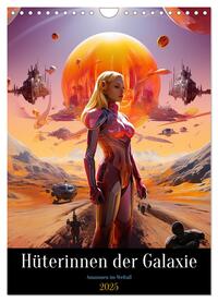 Hüterinnen der Galaxie (Wandkalender 2025 DIN A4 hoch), CALVENDO Monatskalender