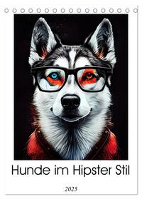 Hunde im Hipster Stil (Tischkalender 2025 DIN A5 hoch), CALVENDO Monatskalender