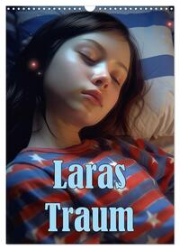 Laras Traum (Wandkalender 2025 DIN A3 hoch), CALVENDO Monatskalender