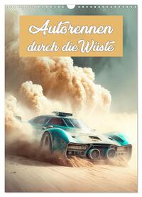 Autorennen durch die Wüste (Wandkalender 2025 DIN A3 hoch), CALVENDO Monatskalender
