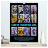 Kunst an Hauswänden (hochwertiger Premium Wandkalender 2025 DIN A2 hoch), Kunstdruck in Hochglanz