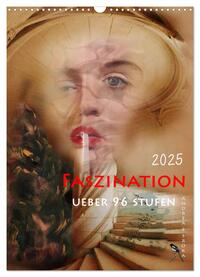 Faszination (Wandkalender 2025 DIN A3 hoch), CALVENDO Monatskalender