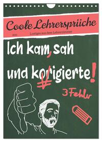 Coole Lehrersprüche (Wandkalender 2025 DIN A4 hoch), CALVENDO Monatskalender