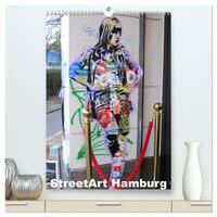 Hamburg StreetArt (hochwertiger Premium Wandkalender 2025 DIN A2 hoch), Kunstdruck in Hochglanz