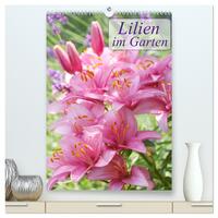 Lilien im Garten (hochwertiger Premium Wandkalender 2025 DIN A2 hoch), Kunstdruck in Hochglanz