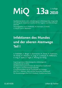 MIQ 13a: Infektionen des Mundes und der oberen Atemwege, Teil I