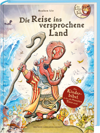 Cover-Abbildung für Die Reise ins versprochene Land: Liebevoll illustrierte Kinderbibel ab 8 Jahren. Band 1: Biblische Geschichten u.a. Adam & Eva, Abraham, Arche Noah,...