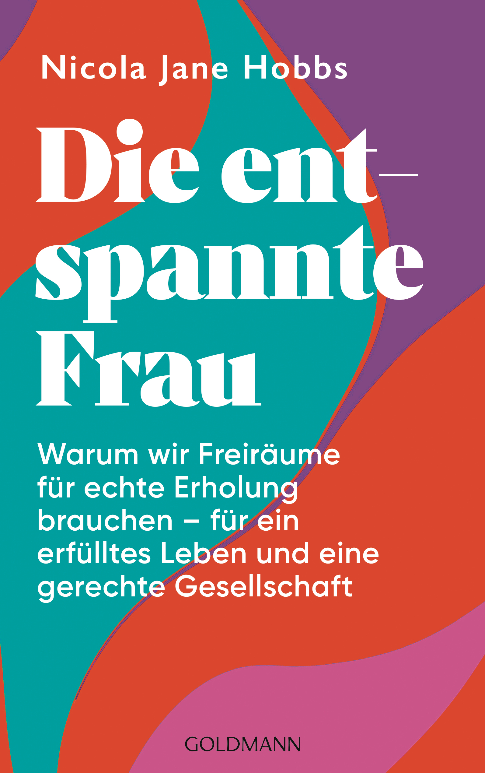 Cover-Abbildung für Die entspannte Frau (Softcover/Paperback) (99999---978-3-442-18027-1)